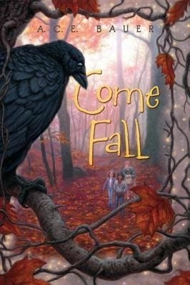 Come Fall(English, Electronic book text, Bauer A.C.E.)