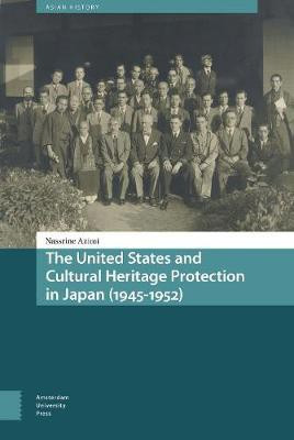 The United States and Cultural Heritage Protection in Japan (1945-1952)(English, Electronic book text, Azimi Nassrine)