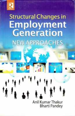 Structural Changes in Employment Generation(English, Hardcover, Thakur Anil Kumar)