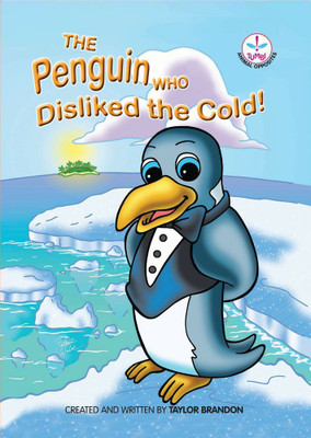 Penguin Who Disliked the Cold!(English, Paperback, Brandon Taylor)