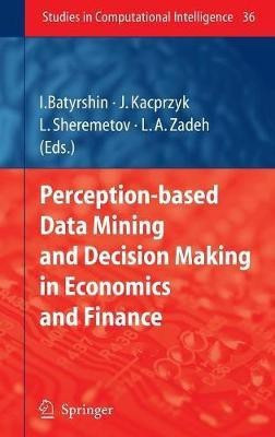 Perception-based Data Mining and Decision Making in Economics and Finance(English, Hardcover, unknown)