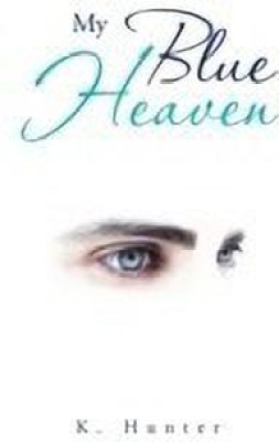 My Blue Heaven(English, Paperback, Hunter K)