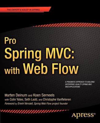 Pro Spring MVC: With Web Flow(English, Paperback, Deinum Marten)