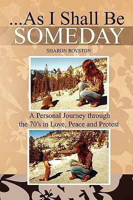...as I Shall Be Someday(English, Paperback, Royston Sharon)