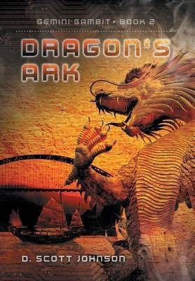 Dragon's Ark(English, Hardcover, Johnson D Scott)