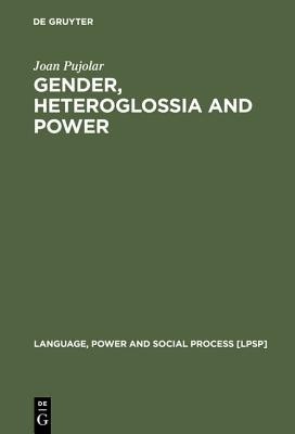 Gender, Heteroglossia and Power(English, Hardcover, Pujolar Joan)