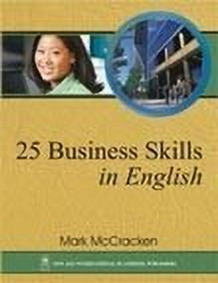 25 Business Skills in English 1st  Edition(English, Paperback, McCracken Mark)