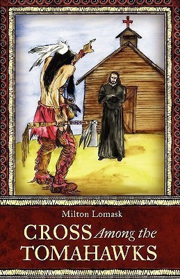 Cross Among the Tomahawks(English, Paperback, Lomask Milton)