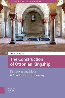 The Construction of Ottonian Kingship(English, Electronic book text, Grabowski Antoni)