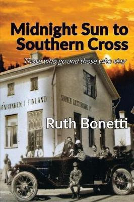 Midnight Sun to Southern Cross(English, Paperback, Bonetti Ruth)
