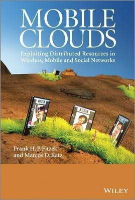 Mobile Clouds(English, Hardcover, Fitzek Frank H. P.)