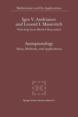 Asymptotology(English, Paperback, Andrianov Igor V.)