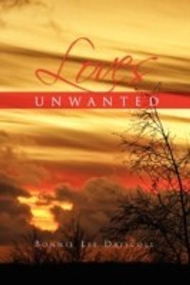 Loves Unwanted(English, Paperback, Driscoll Bonnie Lee)