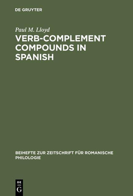 Verb-complement compounds in Spanish(English, Hardcover, Lloyd Paul M.)