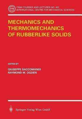 Mechanics and Thermomechanics of Rubberlike Solids(English, Paperback, unknown)