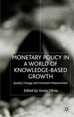 Monetary Policy in a World of Knowledge Based Growth(English, Hardcover, unknown)