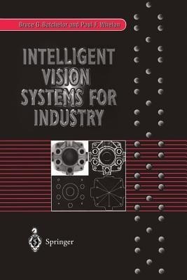 Intelligent Vision Systems for Industry(English, Paperback, Batchelor Bruce G.)