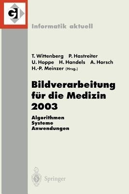 Bildverarbeitung fuer die Medizin 2003(German, Paperback, unknown)
