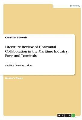 Literature Review of Horizontal Collaboration in the Maritime Industry(English, Paperback, Schwab Christian)