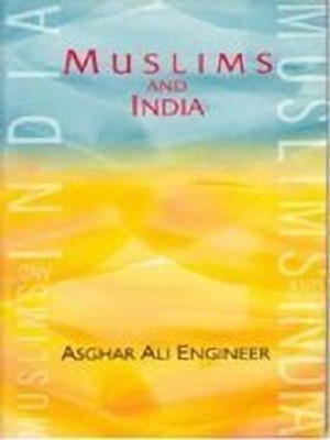 Muslims and India 01 Edition(English, Hardcover, Engineer Asghar Ali)