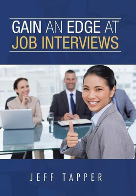 Gain an Edge at Job Interviews(English, Hardcover, Tapper Jeff)