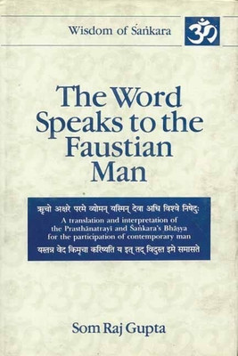 The Word Speaks to the Faustian Man(English, Hardcover, Gupta Somraj)