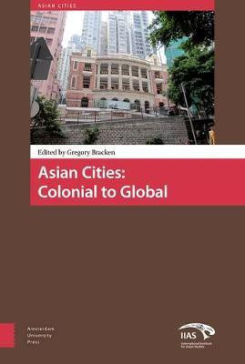 Asian Cities: Colonial to Global(English, Electronic book text, unknown)