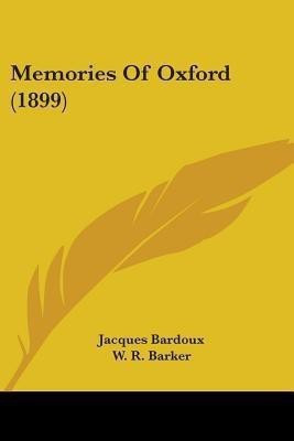 Memories Of Oxford (1899)(English, Paperback, Bardoux Jacques)