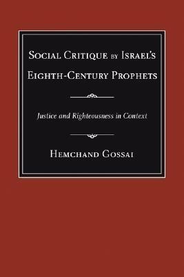 Social Critique by Israel's Eighth-Century Prophets(English, Paperback, Gossai Hemchand)