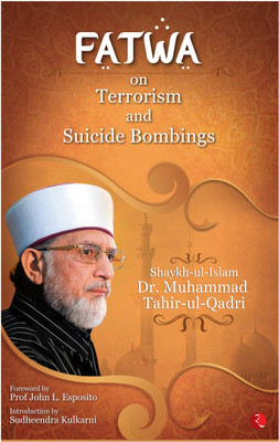 Fatwa on Terrorism and Suicide Bombings(English, Paperback, Shaykh-ul-Islam)