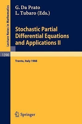 Stochastic Partial Differential Equations and Applications II  - Proceedings of a Conference Held in Trento, Italy, February 1-6, 1988(English, Paperback, unknown)