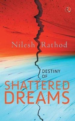 Destiny of Shattered Dreams(English, Paperback, Rathod Nilesh)