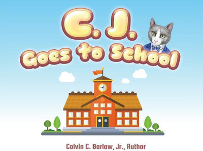 C. J. Goes to School(English, Paperback, Barlow Calvin C)