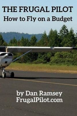 The Frugal Pilot(English, Paperback, Ramsey Dan)