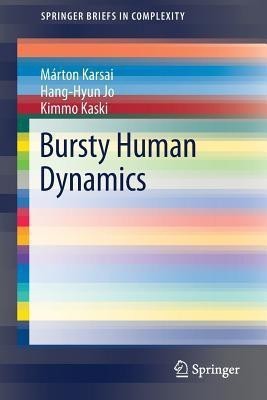 Bursty Human Dynamics(English, Paperback, Karsai Marton)