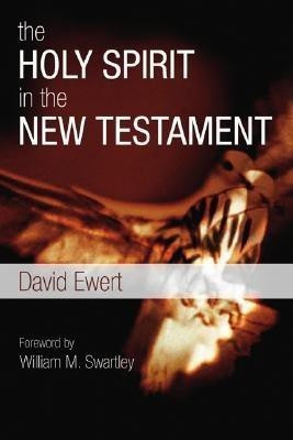 The Holy Spirit in the New Testament(English, Paperback, Ewert David Mr)