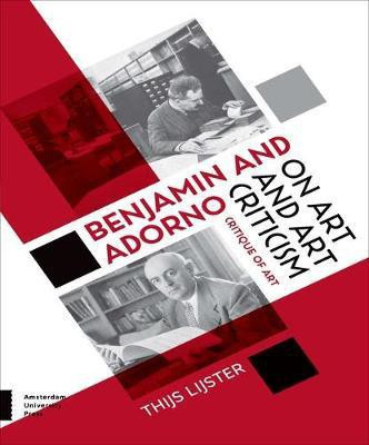 Benjamin and Adorno on Art and Art Criticism(English, Electronic book text, Lijster Thijs)