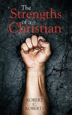 The Strengths of a Christian(English, Paperback, Roberts Robert C)