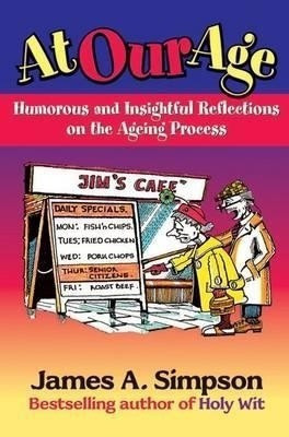At Our Age(English, Paperback, Simpson James A.)