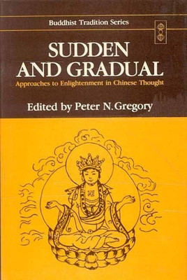 Sudden and Gradual: Approaches to Enlightenment in Chinese Thought(English, Paperback, unknown)