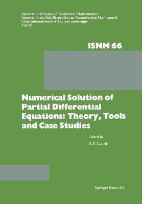Numerical Solution of Partial Differential Equations: Theory, Tools and Case Studies(English, Paperback, Laurie Dr. D. P.)