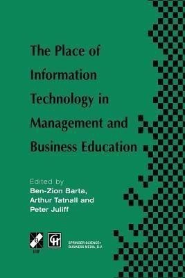 The Place of Information Technology in Management and Business Education(English, Paperback, Barta Ben-Zion)