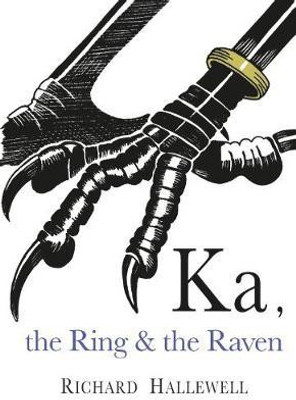 Ka the Ring & the Raven(English, Paperback, Hallewell Richard)