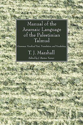 Manual of the Aramaic Language of the Palestinian Talmud(English, Paperback, Marshall T J)