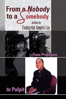 From a Nobody to a Somebody(English, Paperback, Lay Evangelist Angela)