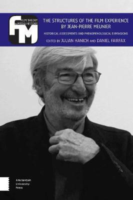 The Structures of the Film Experience by Jean-Pierre Meunier(English, Electronic book text, unknown)