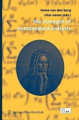 The Strength of Nonstandard Analysis(English, Hardcover, unknown)