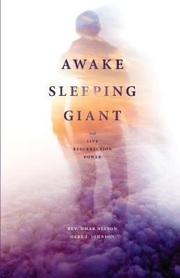 Awake Sleeping Giant(English, Paperback, Nelson Omar REV)