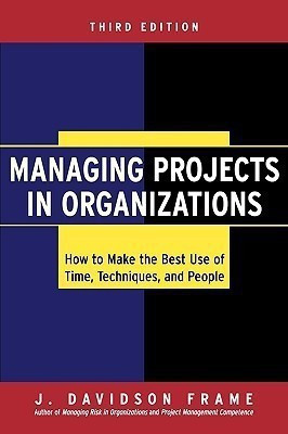 Managing Projects in Organizations(English, Hardcover, Frame J. Davidson)