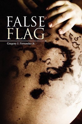 False Flag(English, Paperback, Fernandez Gregory J Jr)